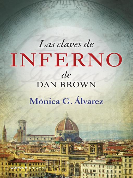 Title details for Las claves de Inferno de Dan Brown by Mónica G. Álvarez - Available
